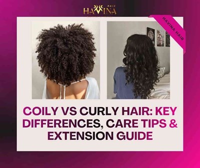 Distinguishing Coily and Curly Hair: Care Secrets & Extension Manual